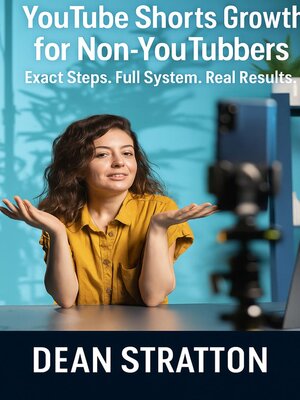 cover image of YouTube Shorts Growth for Non-YouTubers – Exact Steps. Full System. Real Results.